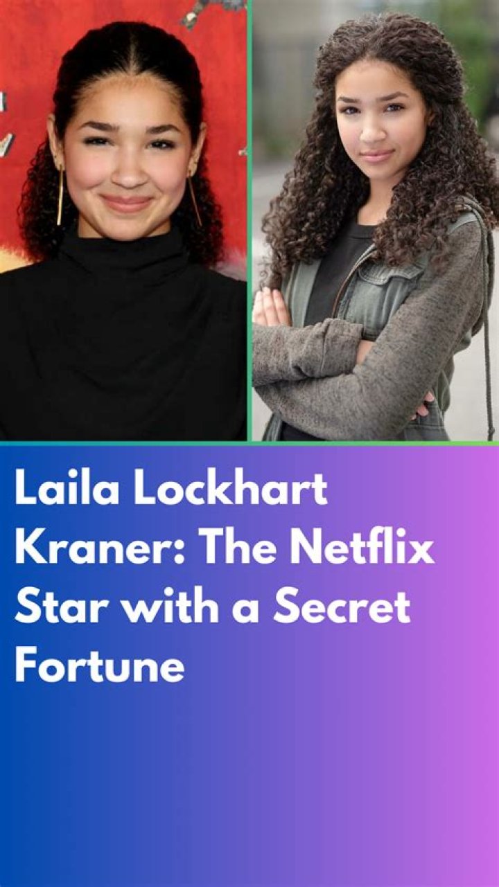 Laila Lockhart Kraner Age, Parents And Instagram: 10 Facts On Actress